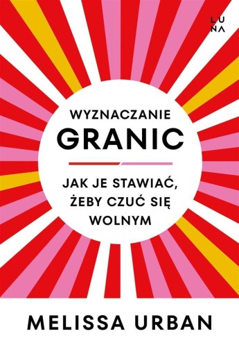 Wyznaczanie granic, Melissa Urban, Anna Wajcowicz