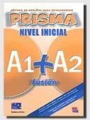 Prisma fusion nivel inicial A1+A2 alumno EDI-NUMEN