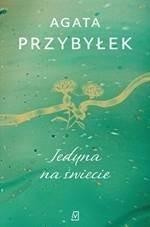Jedyna na świecie, Agata Przybyłek