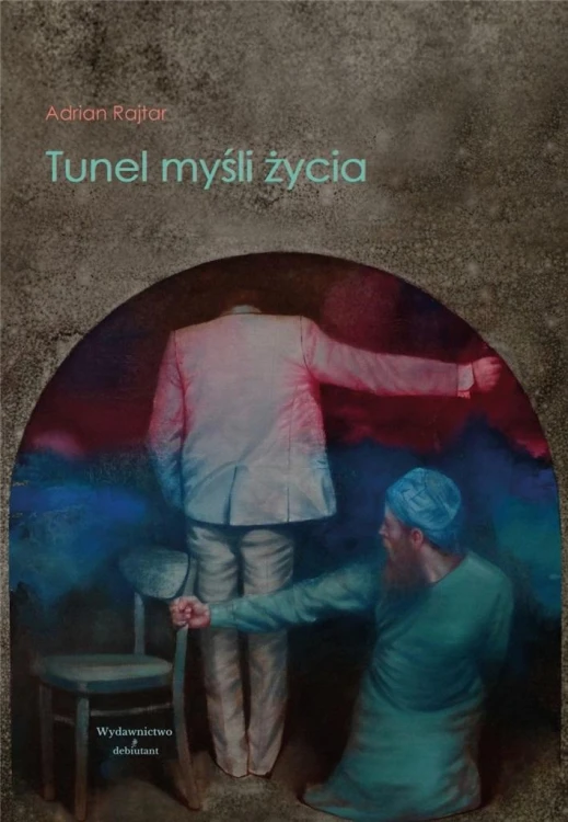 Tunel myśli życia, Adrian Rajtar