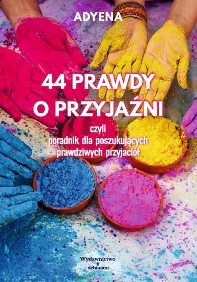 44 prawdy o przyjaźni.., Adyena