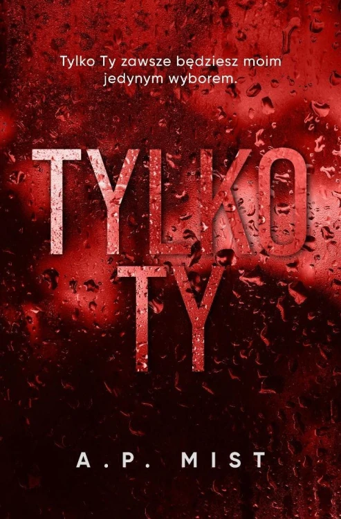 Tylko Ty, A.P. Mist