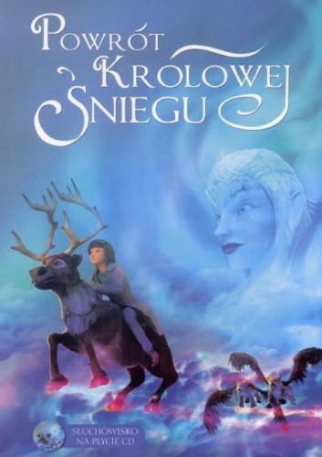Powrót Królowej Śniegu + CD, praca zbiorowa