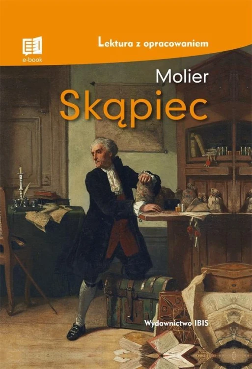 Skąpiec. Lektura z opracowaniem TW, Molier