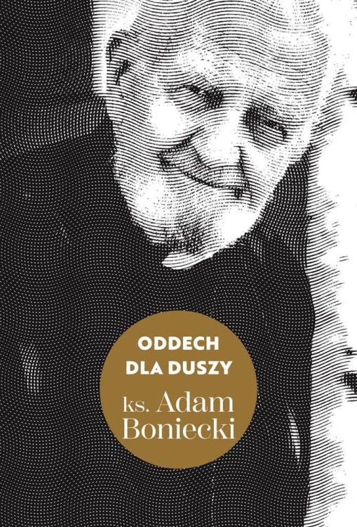 Oddech dla duszy, ks. Adam Boniecki