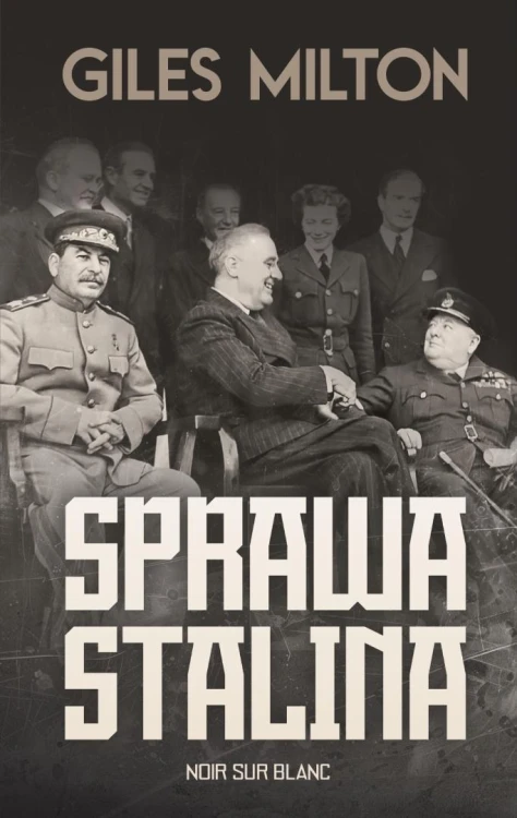 Sprawa Stalina, Giles Milton
