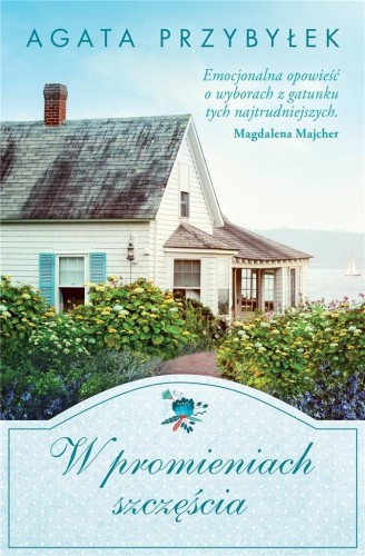 W promieniach szczęścia, Agata Przybyłek