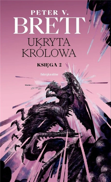 Zmrok T.2 Ukryta Królowa, Peter V. Brett