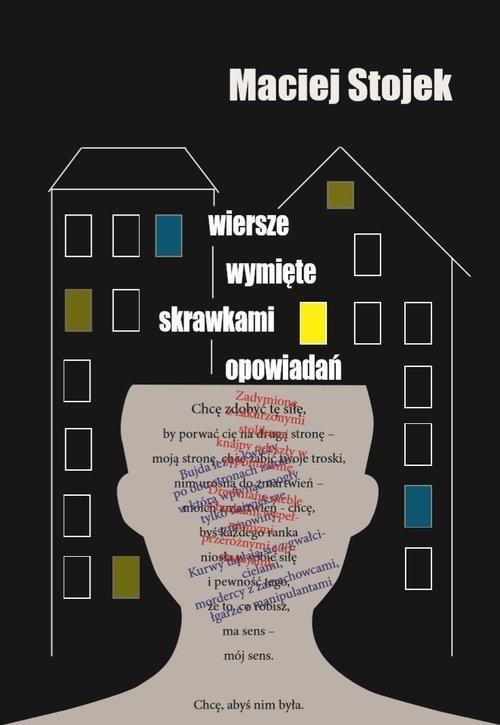 Wiersze wymięte skrawkami opowiadań, Stojek Maciej