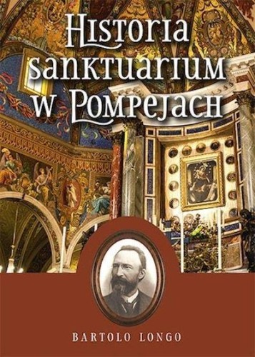 Historia Sanktuarium w Pompejach, Bartolo Longo