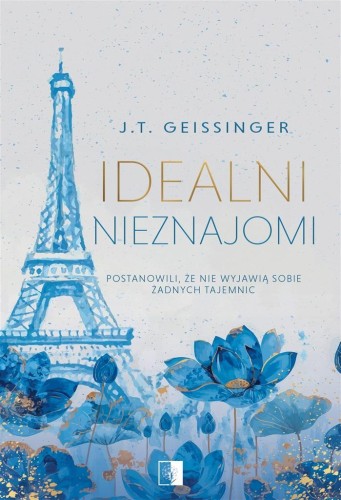 Idealni nieznajomi, J.T.Geissinger