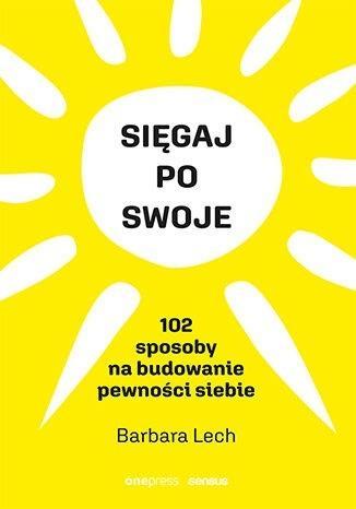 Sięgaj po swoje, Barbara Lech