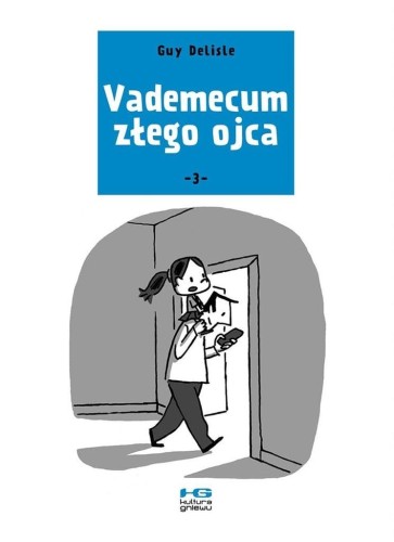 Vademecum złego ojca cz. 3, Guy Delisle