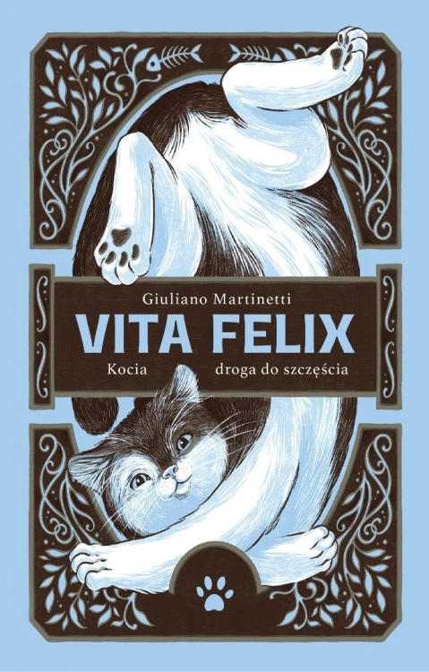 Vita Felix. Kocia droga do szczęścia