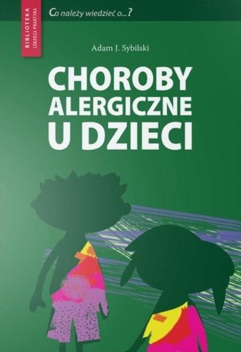 Choroby alergiczne u dzieci, Adam J. Sybilski