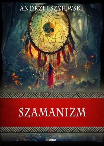 Szamanizm, Andrzej Szyjewski