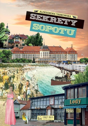 Sekrety Sopotu, Aleksandra Tarkowska