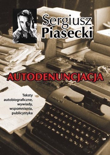 Autodenuncjacja BR, Sergiusz Piasecki