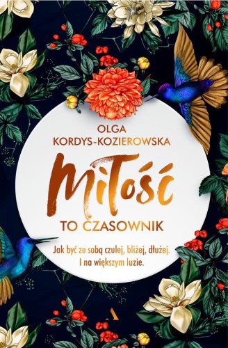 Miłość to czasownik, Olga Kordys-Kozierowska