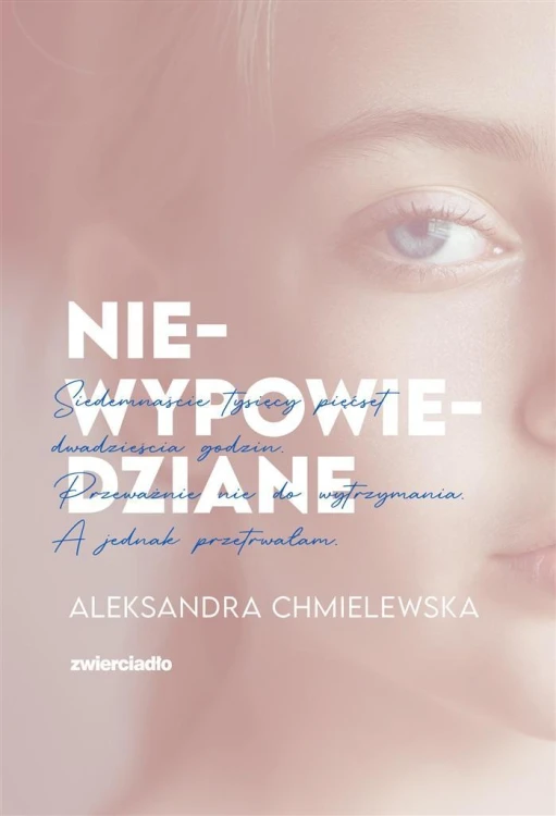 Niewypowiedziane, Aleksandra Chmielewska