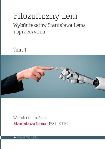 Filozoficzny Lem T.1, Stanisław Lem i inni