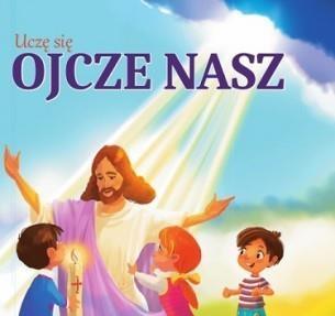 Uczę się Ojcze Nasz, praca zbiorowa