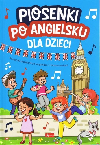 Dla dzieci. Piosenki po angielsku, praca zbiorowa