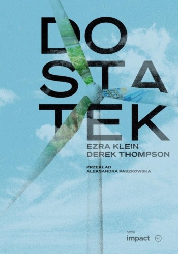 Dostatek, Ezra Klein, Derek Thompson