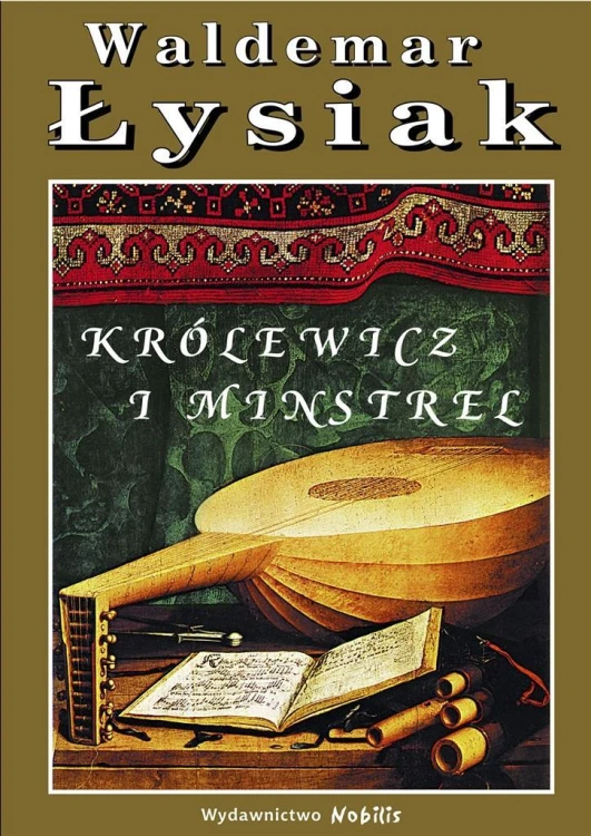 Królewicz i Minstrel, Waldemar Łysiak
