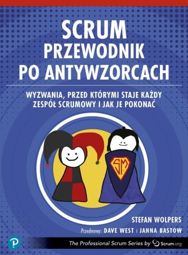 Scrum. Przewodnik po antywzorcach, Stefan Wolpers