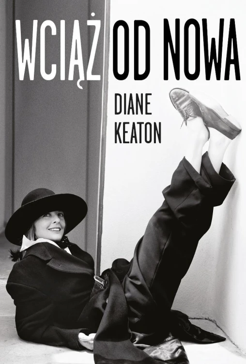 Wciąż od nowa, Diane Keaton