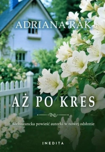 Aż po kres, Adriana Rak