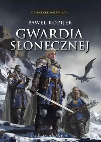Trylogia Deina T.1 Gwardia Słonecznej TW