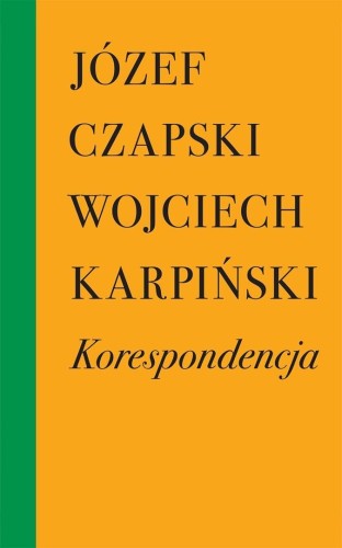 Korespondencja, Józef Czapski, Wojciech Karpiński