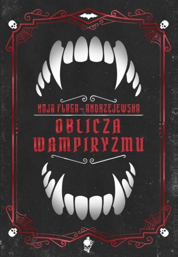 Oblicza wampiryzmu, Kaja Flaga-Andrzejewska