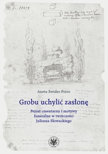 Grobu uchylić zasłonę. Pejzaż cmentarny i motywy..