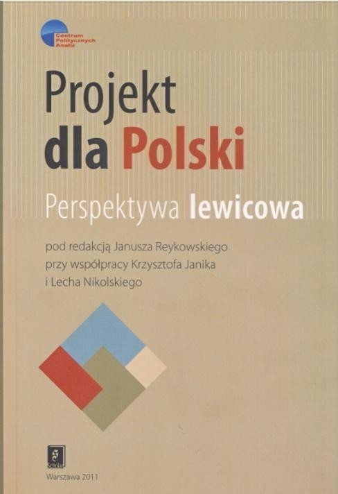 Projekt dla Polski. Perspektywa lewicowa...