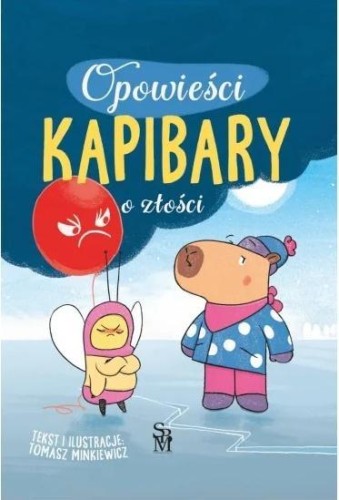 Opowieści kapibary o złości, Tomasz Minkiewicz