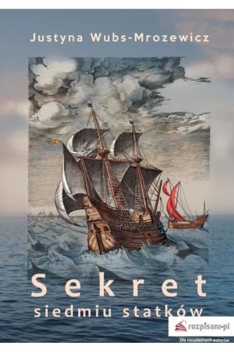 Sekret siedmiu statków, Justyna Wubs-Mrozewicz