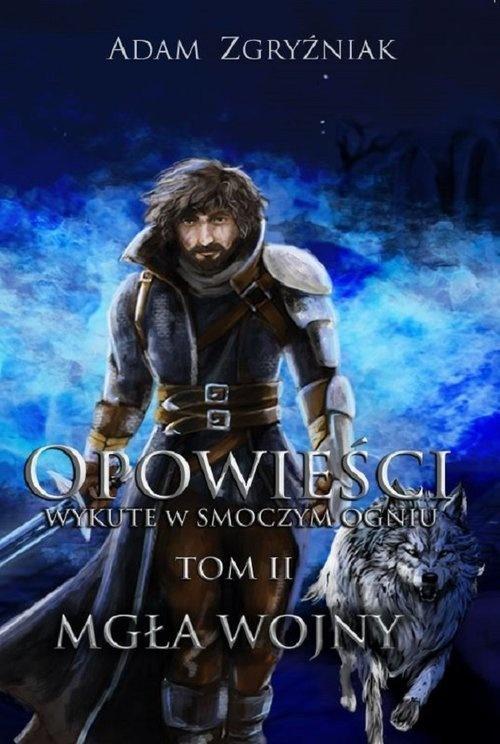 Opowieści wykute w smoczym ogniu T.2 Mgła wojny