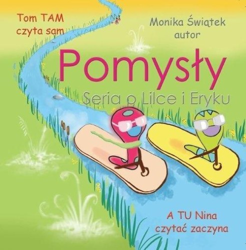 Lilka i Eryk. Pomysły, Monika Świątek