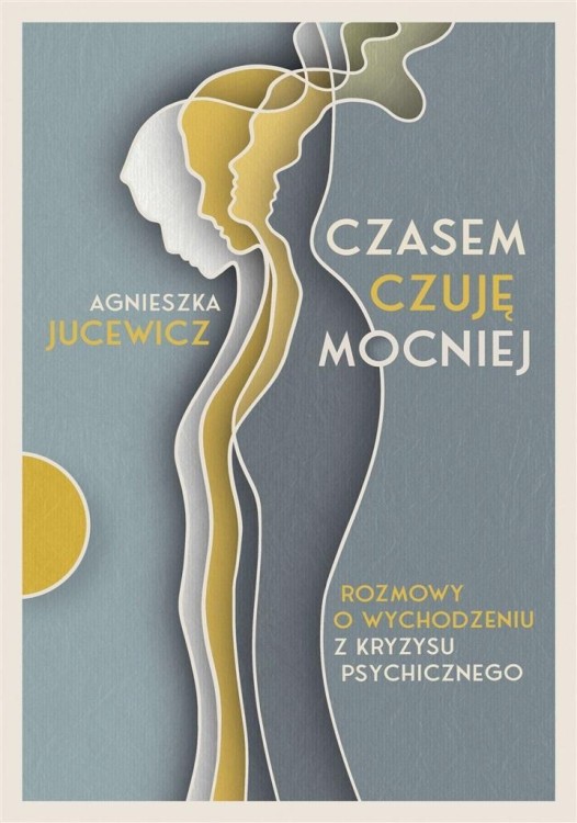 Czasem czuję mocniej, Agnieszka Jucewicz