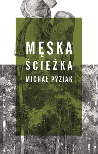 Męska ścieżka, Michał Pyziak
