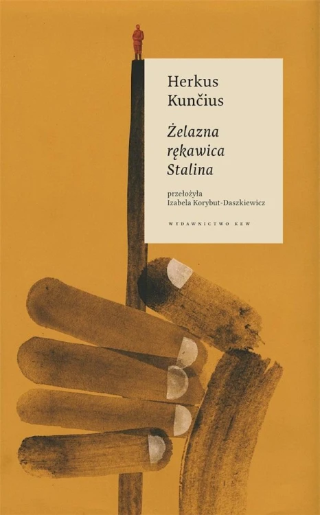 Żelazna rękawica Stalina, Herkus Kuncius