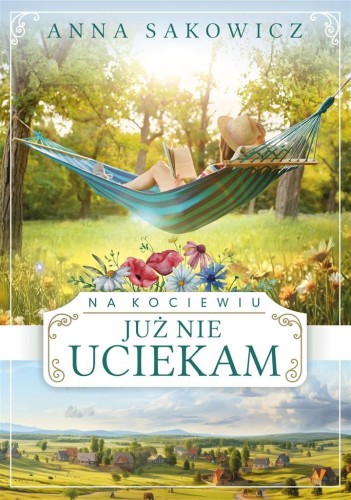 Na Kociewiu T.3 Już nie uciekam, Anna Sakowicz