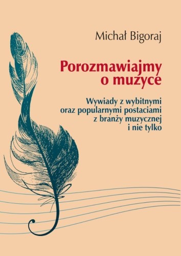 Porozmawiajmy o muzyce, Michał Bigoraj