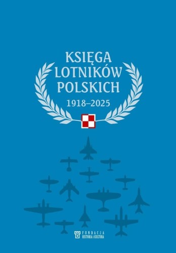 Księga lotników polskich 1918-2025, praca zbiorowa