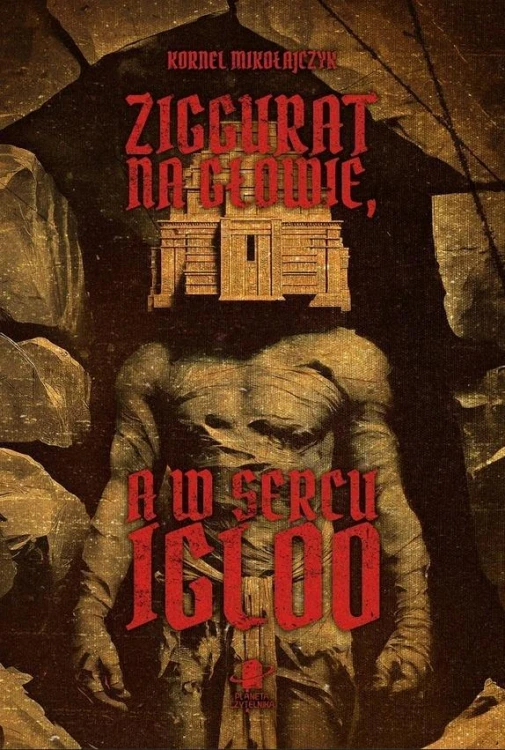Ziggurat na głowie, a w sercu igloo