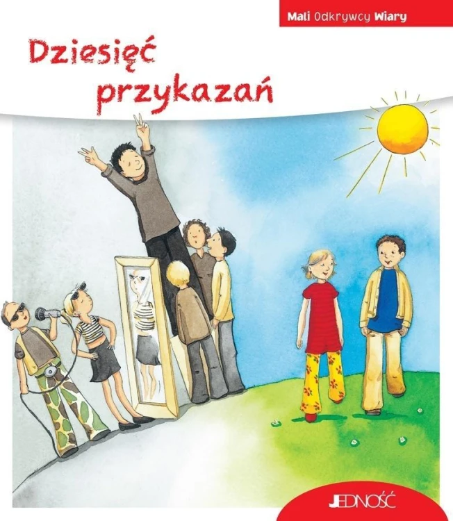 Mali odkrywcy Wiary. Dziesięć przykazań