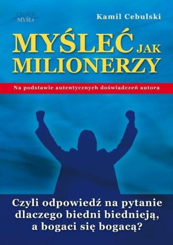 Myśleć jak milionerzy, Kamil Cebulski